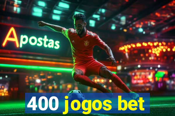 400 jogos bet